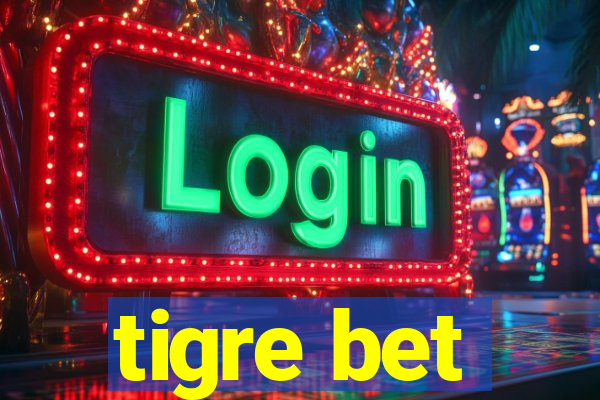 tigre bet